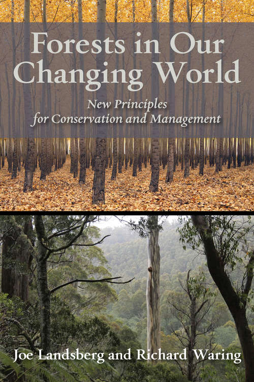 Book cover of Forests in Our Changing World: New Principles for Conservation and Management (2014)