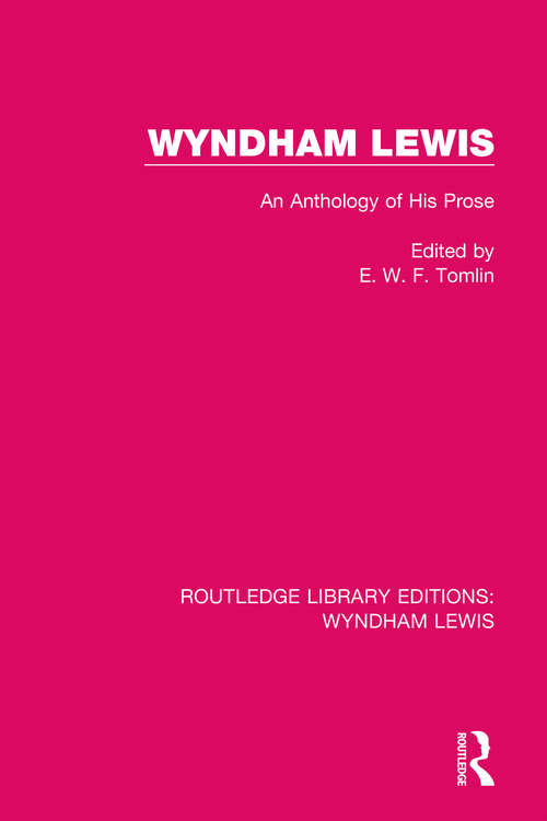 Book cover of Wyndham Lewis: An Anthology of His Prose (Routledge Library Editions: Wyndham Lewis #3)