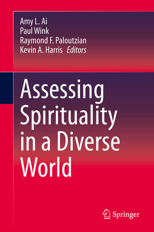 Book cover of Assessing Spirituality in a Diverse World (1st ed. 2021) (Religion, Spirituality And Health: A Social Scientific Approach Ser. #6)