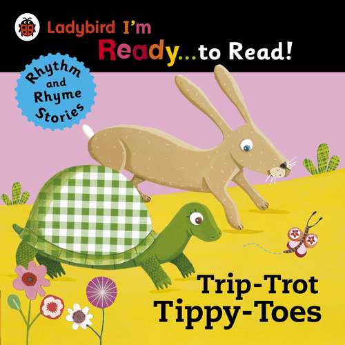 Book cover of Trip-Trot Tippy-Toes: A Rhythm and Rhyme Storybook