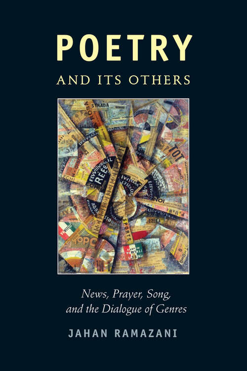 Book cover of Poetry and Its Others: News, Prayer, Song, and the Dialogue of Genres