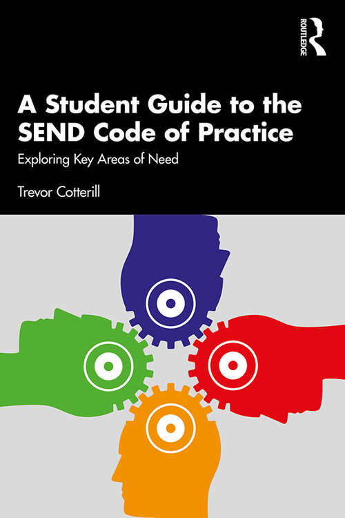 Book cover of A Student Guide to the SEND Code of Practice: Exploring Key Areas of Need