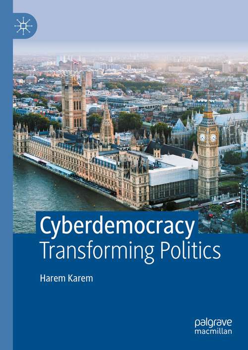 Book cover of Cyberdemocracy: Transforming Politics (1st ed. 2023)