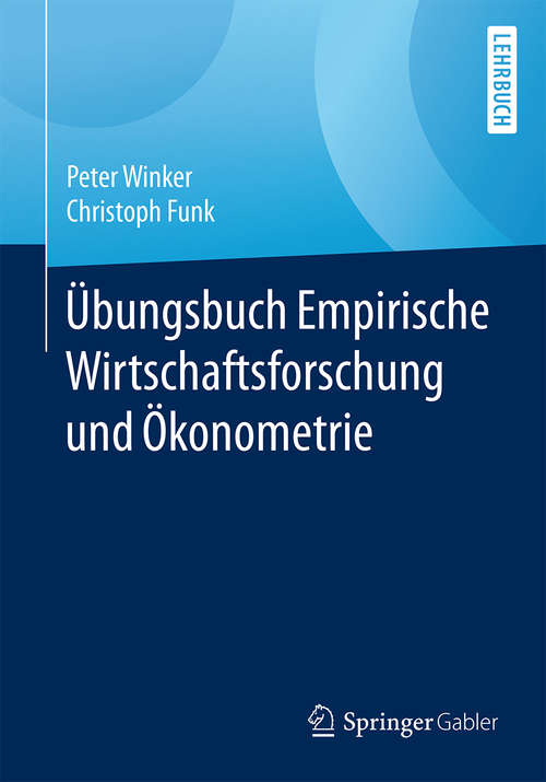 Book cover of Übungsbuch Empirische Wirtschaftsforschung und Ökonometrie