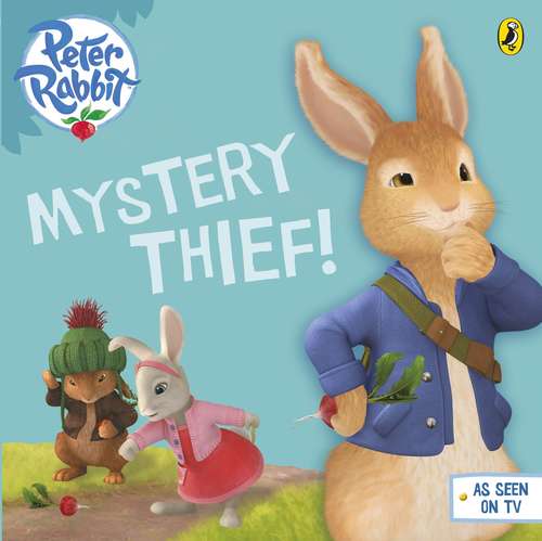 Book cover of Peter Rabbit Animation: Mystery Thief! (BP Animation)
