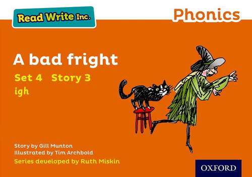 Book cover of Read Write Inc. Phonics: Orange Set 4 Storybook 3 A Bad Fright