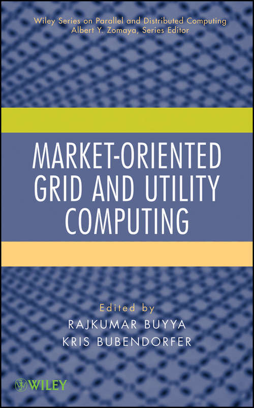Book cover of Market-Oriented Grid and Utility Computing (Wiley Series on Parallel and Distributed Computing #75)