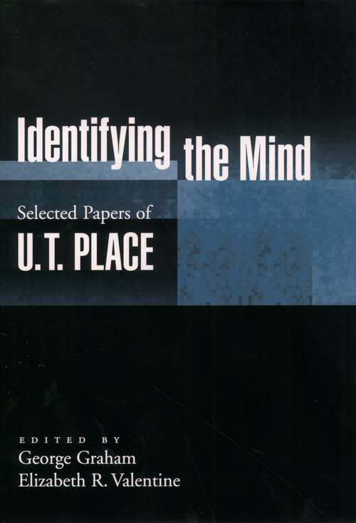 Book cover of Identifying the Mind: Selected Papers of U. T. Place (Philosophy of Mind)