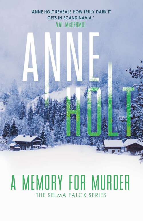 Book cover of A Memory for Murder: The third book in the Selma Falck series, from the godmother of modern Norwegian crime fiction (Main) (Selma Falck series)