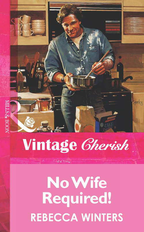 Book cover of No Wife Required! (ePub First edition) (Mills And Boon Vintage Cherish Ser. #10)