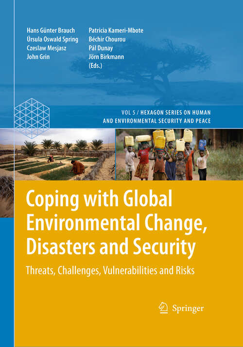 Book cover of Coping with Global Environmental Change, Disasters and Security: Threats, Challenges, Vulnerabilities and Risks (2011) (Hexagon Series on Human and Environmental Security and Peace #5)