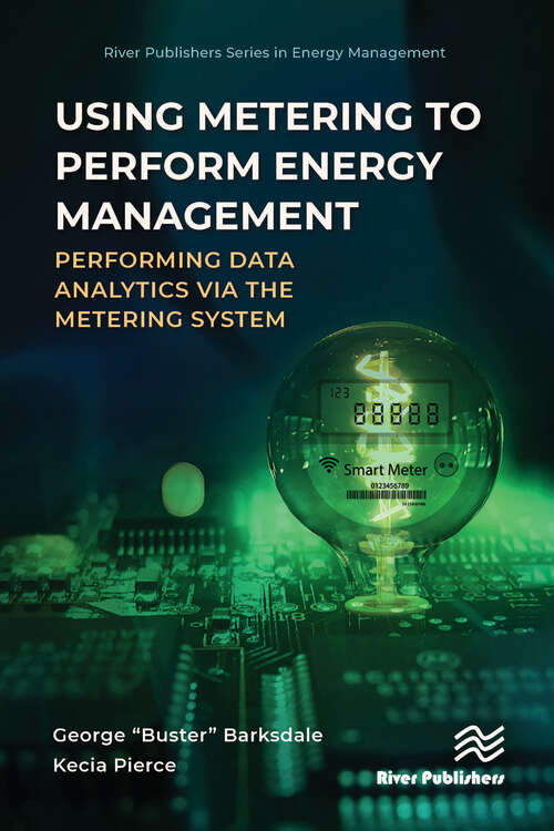 Book cover of Using Metering to Perform Energy Management: Performing Data Analytics via the Metering System (River Publishers Series in Energy Management)