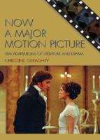 Book cover of Now a Major Motion Picture: Film Adaptations of Literature and Drama (PDF)
