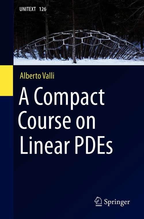 Book cover of A Compact Course on Linear PDEs (1st ed. 2020) (UNITEXT #126)