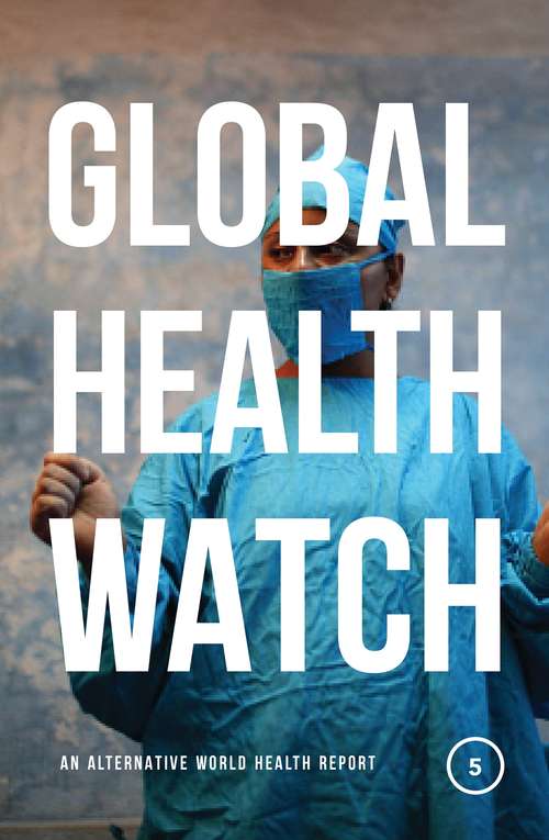 Book cover of Global Health Watch 5: An Alternative World Health Report