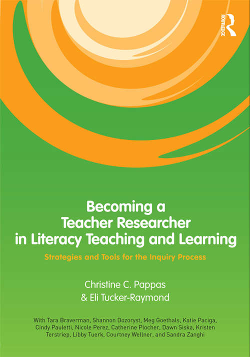 Book cover of Becoming a Teacher Researcher in Literacy Teaching and Learning: Strategies and Tools for the Inquiry Process