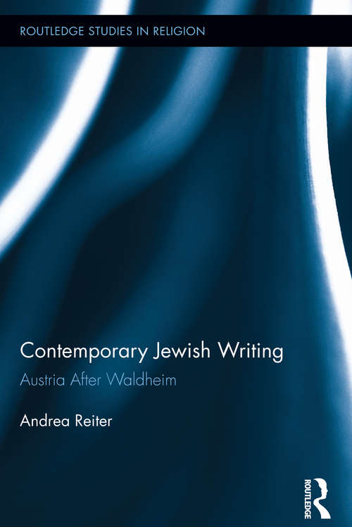 Book cover of Contemporary Jewish Writing: Austria After Waldheim (Routledge Studies in Religion)
