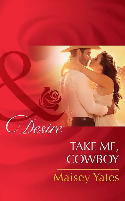 Book cover of Take Me, Cowboy: Take Me, Cowboy / His Baby Agenda (ePub edition) (Copper Ridge)