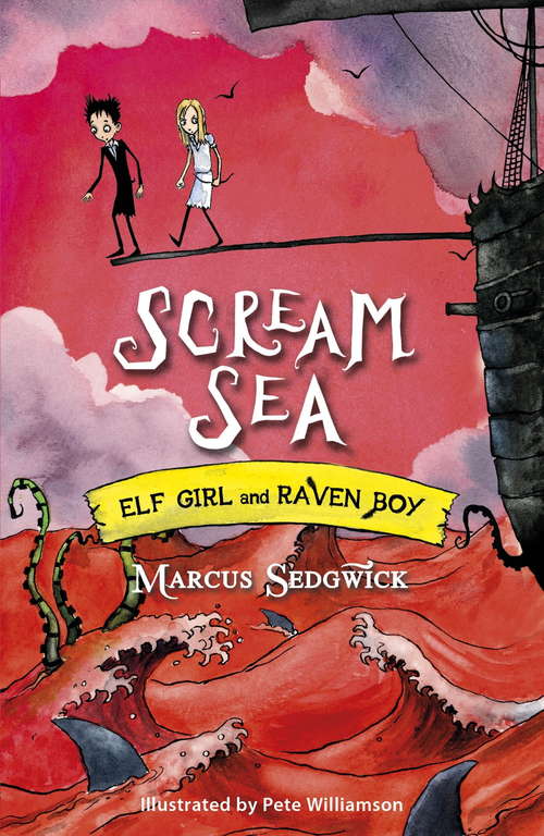 Book cover of Scream Sea: Book 3 (Elf Girl and Raven Boy #3)