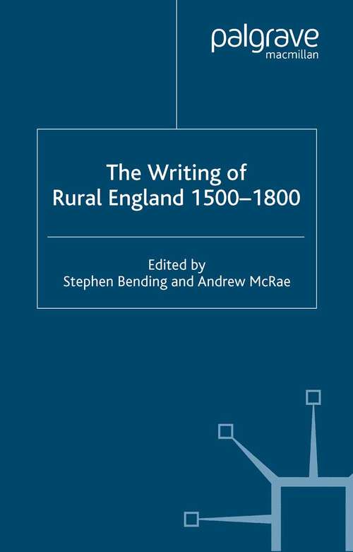Book cover of The Writing of Rural England, 1500-1800 (2003)