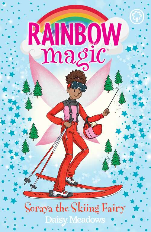 Book cover of Soraya the Skiing Fairy: The Gold Medal Games Fairies Book 3 (Rainbow Magic #4)