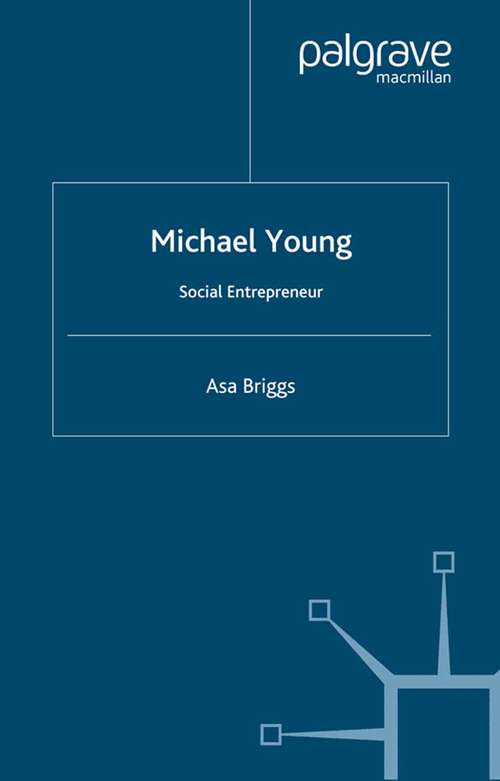Book cover of Michael Young: Social Entrepreneur (2001)