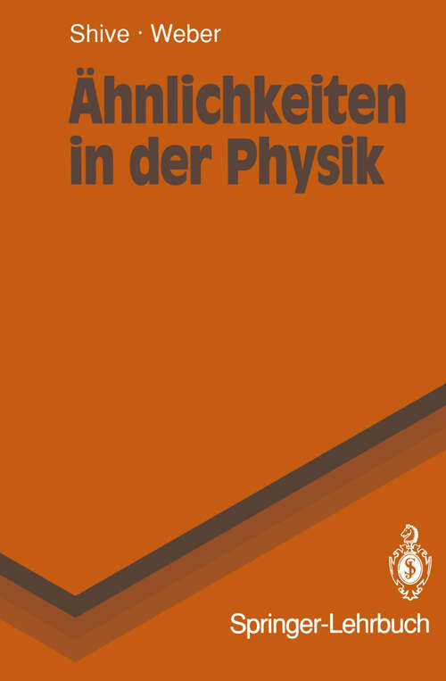 Book cover of Ähnlichkeiten in der Physik: Zusammenhänge erkennen und verstehen (1993) (Springer-Lehrbuch)