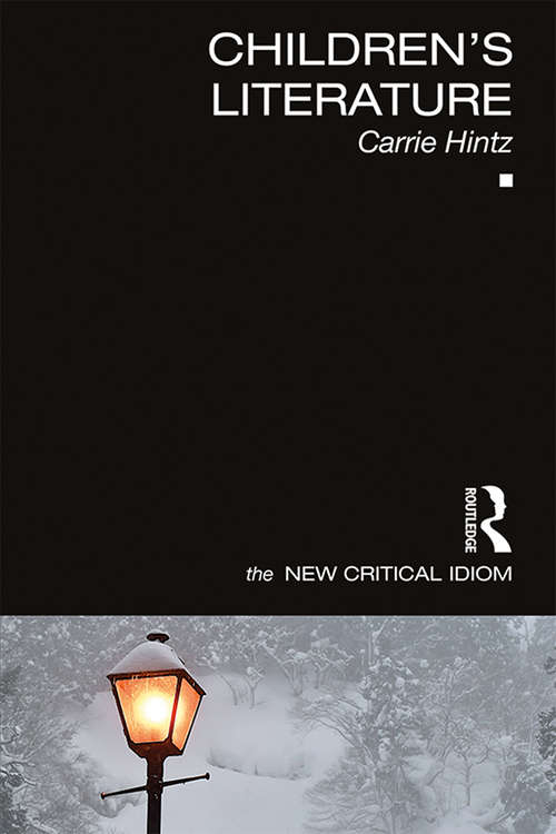 Book cover of Children's Literature (The New Critical Idiom)