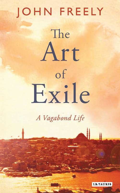 Book cover of The Art of Exile: A Vagabond Life
