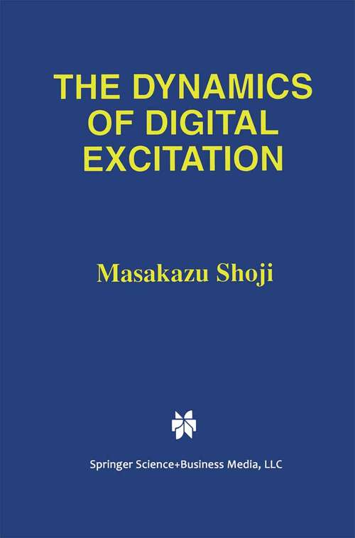 Book cover of The Dynamics of Digital Excitation (1998)