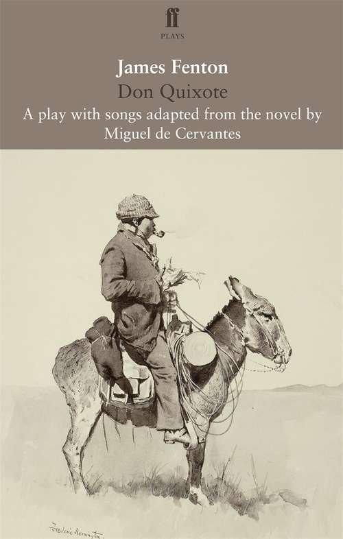 Book cover of Don Quixote: Based on the Novel (Main) (Faber Drama Ser.)