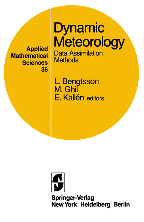 Book cover of Dynamic Meteorology: Data Assimilation Methods (1981) (Applied Mathematical Sciences #36)