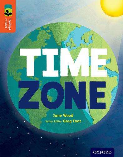 Book cover of Oxford Reading Tree, Level 13, TreeTops inFact: Time Zone (PDF)