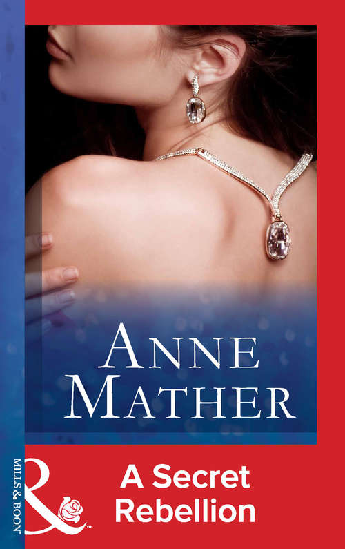 Book cover of A Secret Rebellion (ePub First edition) (Mills And Boon Modern Ser.)