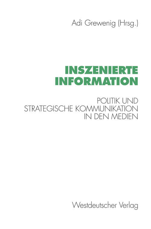 Book cover of Inszenierte Information: Politik und strategische Kommunikation in den Medien (1993)