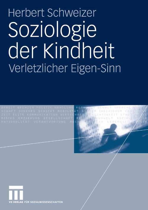 Book cover of Soziologie der Kindheit: Verletzlicher Eigen-Sinn (2007)