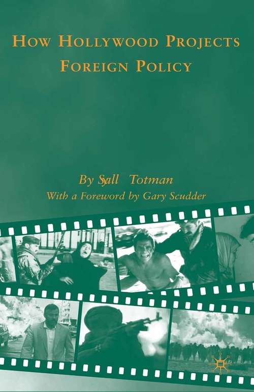 Book cover of How Hollywood Projects Foreign Policy (2009)