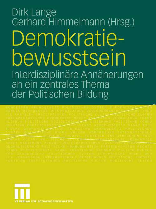 Book cover of Demokratiebewusstsein: Interdisziplinäre Annäherungen an ein zentrales Thema der Politischen Bildung (2007)