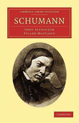 Book cover of Schumann (Cambridge Library Collection - Music Ser. (PDF))