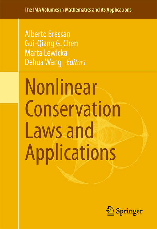 Book cover of Nonlinear Conservation Laws and Applications (2011) (The IMA Volumes in Mathematics and its Applications #153)