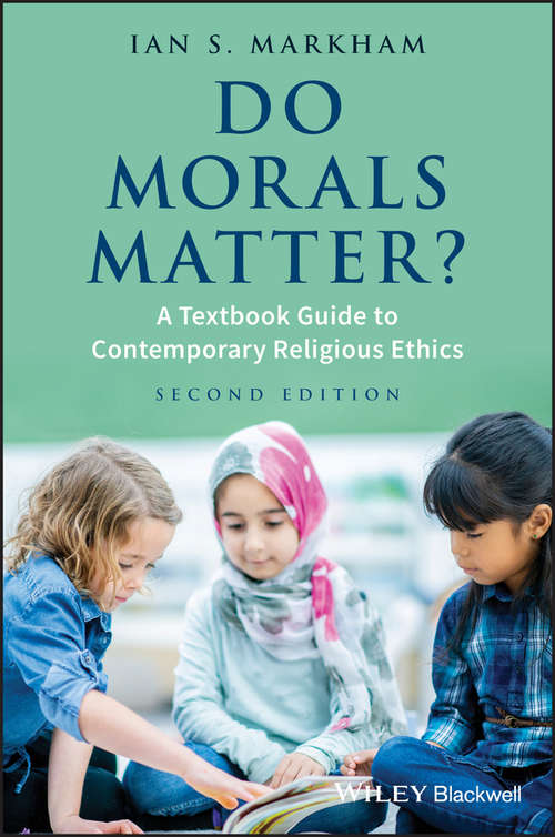 Book cover of Do Morals Matter?: A Textbook Guide to Contemporary Religious Ethics (2)