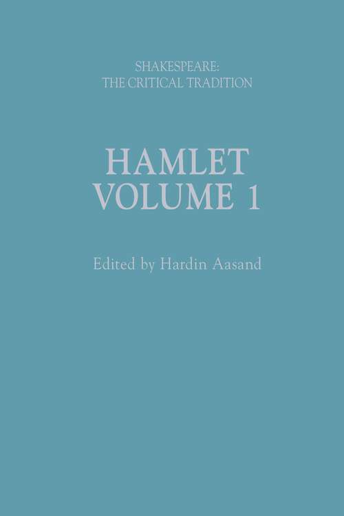 Book cover of Hamlet: Shakespeare: The Critical Tradition, Volume 1 (Shakespeare: The Critical Tradition)