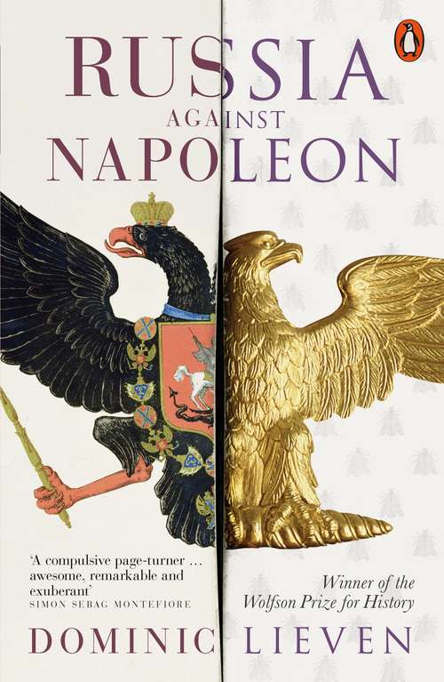 Book cover of Russia Against Napoleon: The Battle for Europe, 1807 to 1814