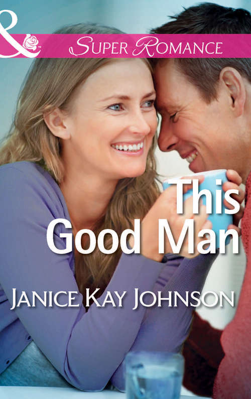 Book cover of This Good Man: This Good Man Promises Under The Peach Tree Husband By Choice (ePub First edition) (The Mysteries of Angel Butte #5)