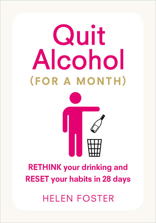 Book cover of Quit Alcohol (for a month): How to quit alcohol for a month or more