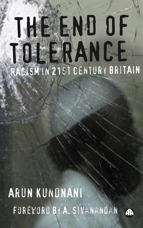 Book cover of The End of Tolerance: Racism in 21st Century Britain