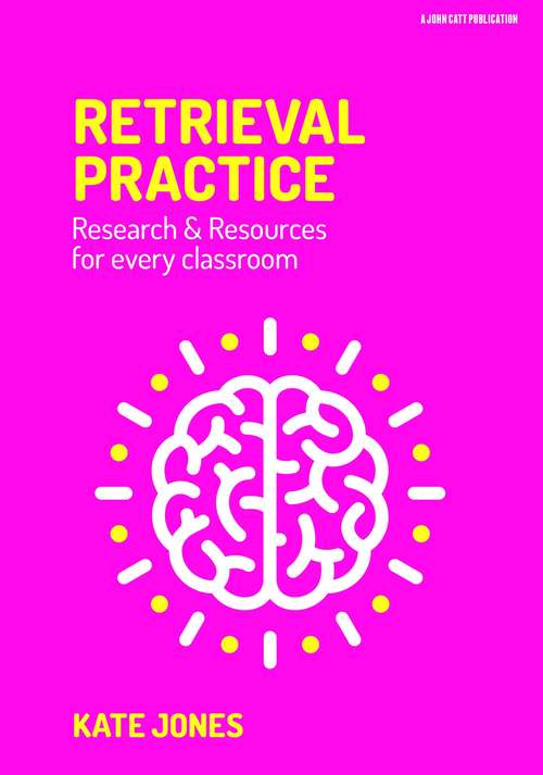 Book cover of Retrieval Practice: Resources and research for every classroom