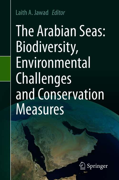 Book cover of The Arabian Seas: Biodiversity, Environmental Challenges and Conservation Measures (1st ed. 2021)