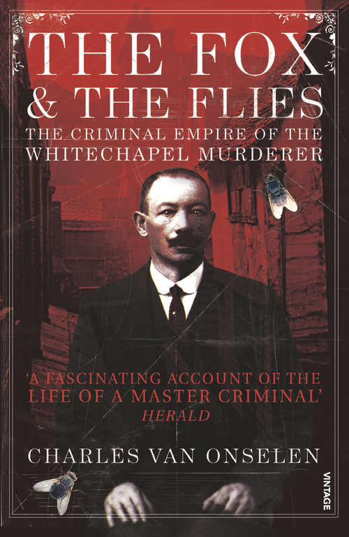 Book cover of The Fox and the Flies: The Criminal World of the Whitechapel Murderer