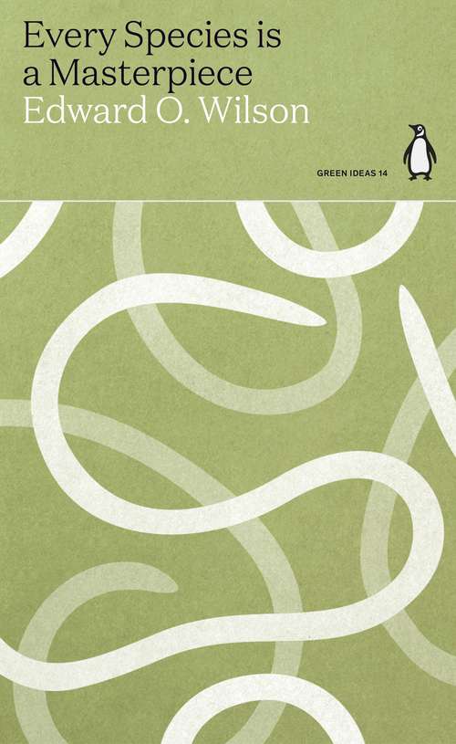 Book cover of Every Species is a Masterpiece (Green Ideas)